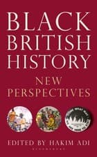 Image of Black British History New Perspectives (Paperback Book)