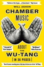 Image of Chamber Music About the Wu-Tang (in 36 Pieces) by Will Ashon (Paperback Book)