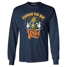 Image of Corn to be Wild Long Sleeve Funny Corn Sunglasses Dad Joke Shirt
