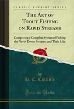 Image of The Art of Trout Fishing on Rapid Streams (Classic Reprint)