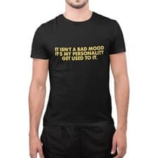 Image of Inspired It Isn't A Bad Mood Its My Personality Sarcastic Funny T-Shirt