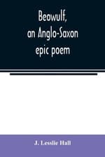 Image of Lesslie Hall - Beowulf an Anglo-Saxon epic poem - New paperback or so - X555z