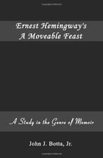 Image of ERNEST HEMINGWAY'S A MOVEABLE FEAST: A STUDY IN THE GENRE By John J. Botta *NEW*
