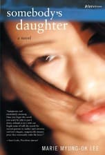 Image of SOMEBODY'S DAUGHTER: A NOVEL By Marie Myung-ok Lee **BRAND NEW**