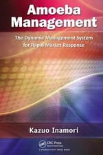 Image of Amoeba Management: The Dynamic Management System for Rapid Market Response