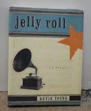 Image of Jelly Roll : A Blues by Kevin Young (2003, Hardcover)