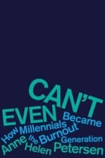Image of Can't Even: How Millennials Became the Burnout Generation Book