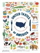 Image of United Tastes of America An Atlas of Food Facts & Recipes from Every State the N