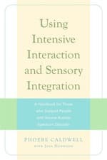 Image of Using Intensive Interaction and Sensory Integration: A Handbook for Those who Su