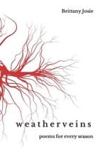 Image of WEATHERVEINS: POEMS FOR EVERY SEASON by JOSIE, BRITTANY Paperback Self Help