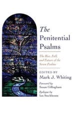 Image of The Penitential Psalms: The Rise, Fall, and Future of the Seven Psalms by Mark J
