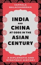 Image of India and China at Odds in the Asian Century by Vappala Balachandran