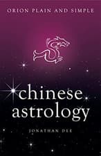 Image of Chinese Astrology, Orion Plain and Simple - NEW Jonathan Dee 2017