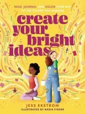 Image of Create Your Bright Ideas: Read, Journal, and Color Your Way to the Future You Im