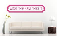 Image of Wish it Dream it Do it Quote, Vinyl Wall Art Sticker Decal Mural, Mirror, Door.