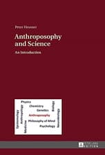 Image of Anthroposophy and Science: an Introduction -  NEW Peter Heusser 2016