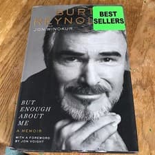 Image of But Enough about Me by Jon Winokur and Burt Reynolds (2015, Hardcover) NEW