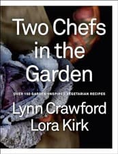 Image of Two Chefs in the Garden : Over 150 Garden-Inspired Vegetarian Recipes