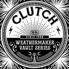 Image of CLUTCH - THE WEATHERMAKER VAULT SERIES VOL.1 (BLACK VINYL)   VINYL LP NEW