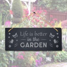 Image of Life Is Better In The Garden Laser Engraved Hanging Slate Garden Plaque Sign