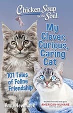 Image of Chicken Soup for the Soul: My Clever, Curious, Caring Cat: 101 Tales of Feline