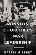 Image of 			Winston Churchill's War Leadership. Gilbert, Martin 9781400077328 New<|		