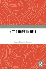 Image of Not a Hope in Hell by James Dominic Rooney