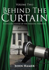 Image of Behind the Curtain: a Chilling Exposé of the Banking Industry: Volume 2
