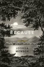 Image of Because: A Lyric Memoir by Joshua Mensch: New
