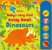 Image of Baby's Very First Noisy Book Dinosaurs by Fiona Watt, Stella ... - 9781474999113