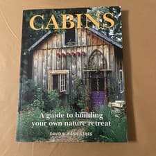 Image of Cabins- A Guide To Building Your Own Nature Retreat By D And J Stiles