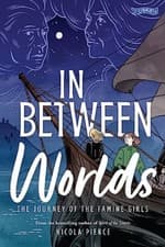 Image of In Between Worlds: The Journey of the Famine Girls by Nicola Pierce PAPERBACK