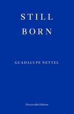 Image of Still Born by Guadalupe Nettel (English) Paperback Book