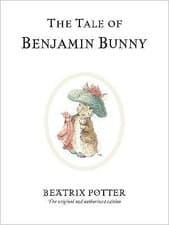 Image of The Tale of Benjamin Bunny: The original and authorized edition by Beatrix...