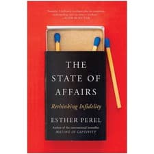 Image of The State Of Affairs Rethinking Infidelity - a book for anyone who has ever love