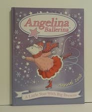 Image of Angelina Ballerina : A Little Star With Big Dreams by K. Holabird ( Annual 2007)