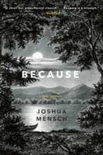 Image of Because: A Lyric Memoir by Joshua Mensch: New