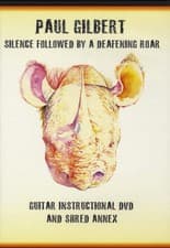 Image of Silence Followed By A Deafening Roar (DVD) Paul Gilbert