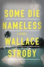 Image of Some Die Nameless: A stylish and tense thriller by Wallace Stroby [Paperback]