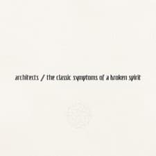 Image of Architects - the classic symptoms of a broken spirit [New Vinyl LP] Explicit, Ga