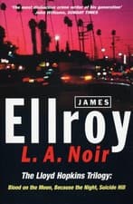 Image of LA Noir: The Lloyd Hopkins Trilogy: Blood on the Moon Because the Night Suicid