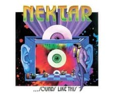 Image of Nektar: Sounds Like This, 2CD Remastered & Expanded Edition