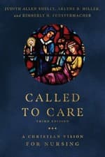 Image of Called to Care: A Christian Vision for Nursing by Judith Allen Shelly: New