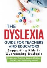 Image of The Dyslexia Guide for Teachers and Educators Supporting Kids in Overcoming D...
