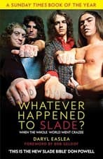 Image of Whatever Happened to Slade? : When the Whole World Went Crazee