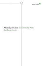 Image of Ethics of the Real by Alenka Zupancic - 9781844677870