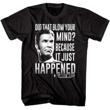 Image of Talladega Nights Did That Blow Your Mind Men's T Shirt