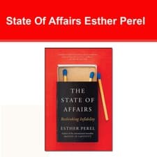 Image of The State Of Affairs: Rethinking Infidelity a book for anyone who has ever loved