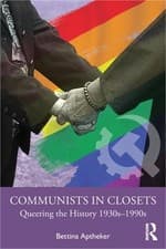 Image of Communists in Closets: Queering the History 1930s-1990s (Paperback or Softback)