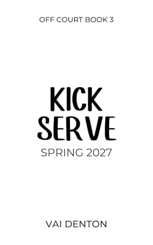 Image of Kick Serve (Off Court Book 3)